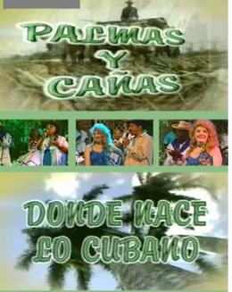 Más de medio siglo entre Palmas y Cañas - Televisión Cubana