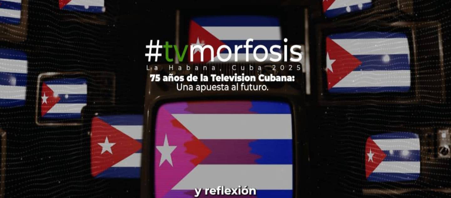 TV Morfosis La Habana: 75 años de historia y futuro de la televisión cubana